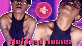 Muffled Moans