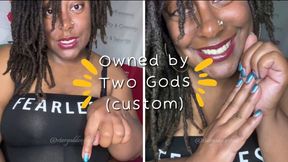 Owned by Two Gods (custom)
