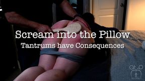 Scream into the Pillow - Tantrums have Consequences - 1080p