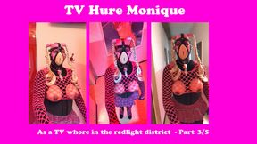 TV RUBBERWHORE MONIQUE - In the redlight district - Part 3 of 5