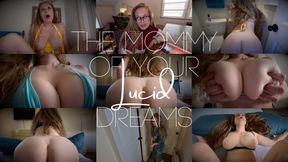 THE stepMOMMY OF YOUR LUCID DREAMS