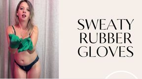 very sweaty rubber gloves