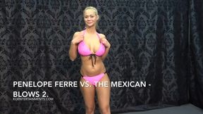 Penelope Ferre vs. The Mexican 15′ – Blows