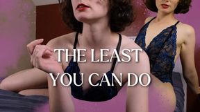 The Least You Can Do [Findom Lingerie Brat Domme]