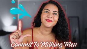 Commit to Milking Men