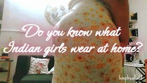 do you know what Indian girls wear at home?