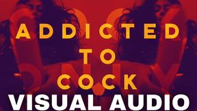 Addicted to Cock (visual audio)