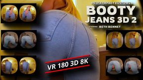 Booty Jeans 2 - Beth Bennet - Ass - Jeans - pov - VR 180 3D 8K