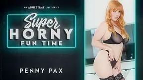 Penny Pax in Penny Pax - Super Horny Fun Time