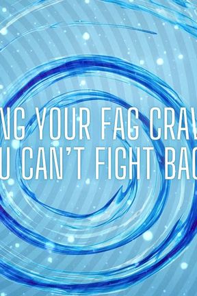 Reinforcing Your Fag Cravings til You Can&#039;t Fight Back