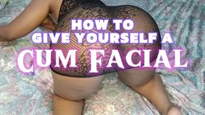 HOW TO GIVE YOURSELF A CUM FACIAL - CUM EATING INSTRUCTIONS