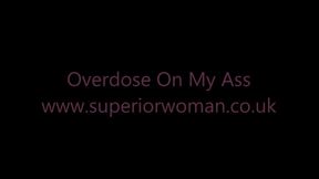 Overdose On My A$$ HD