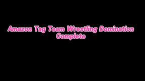 Amazon Tag Team Wrestling Domination