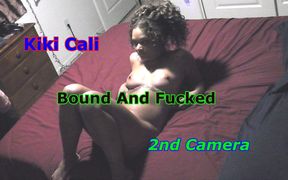 Kiki Cali - Bound and Fucked 2nd Camera