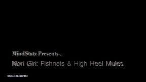 Nori Giri: Fishnets & High Heel Mules