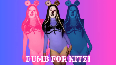 DUMB FOR KITZI
