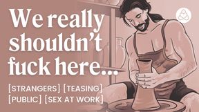 ASMR Audio Porn: Sexy Pottery Instructor Fucks You After Class - Strangers &amp; Public Sex - Erotic Audio Roleplay for Women