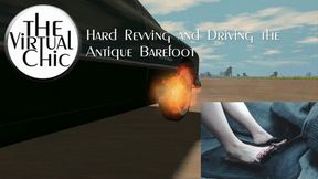 Hard Revving and Driving the Antique barefoot (mp4 1080p)