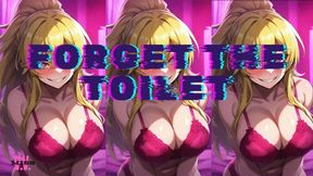 MP4 VERSION FORGET THE TOILET