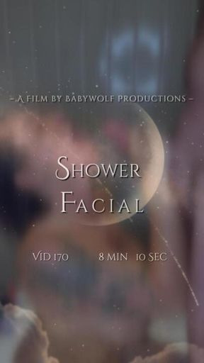 Vid170 – Shower Facial