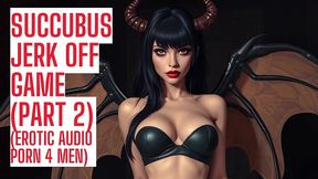 part 2: succubus jerk off game – reward (asmr hfo joi erotic audio porn 4 men)