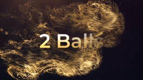 2 Balls