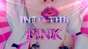 Into the PINK