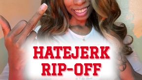 HATEJERK RIP-OFF