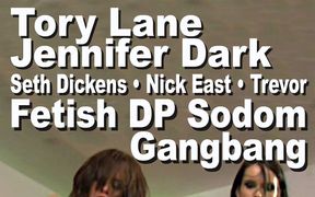 Jennifer Dark & Tory Lane & Nick East & Seth Dickens & Trevor Thompson: fetish, DP, sodomy gangbang