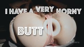 I have a very horny butt