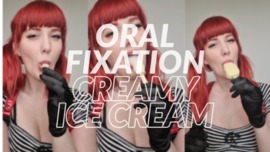 Oral Fixation - Creamy Ice cream