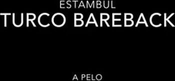 Turco Bareback en estambul 2
