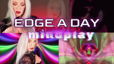 EDGE A DAY, MINDPLAY EXTREME 7 DAY EDGING MINDFUCK PROGRAM