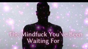 The Mindfuck You’ve Been Waiting for