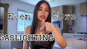 Even More Gaslighting