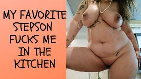 MY FAVOURITE STEPSON FUCKS ME IN THE KITCHEN