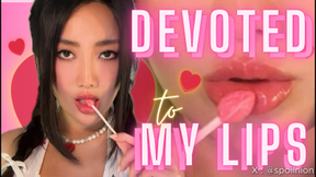 DEVOTED TO MY LIPS