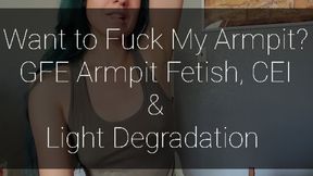 Want to fuck my Armpit? GFE Armpit Fetish, Light Humiliation, Cum Count Down & CEI