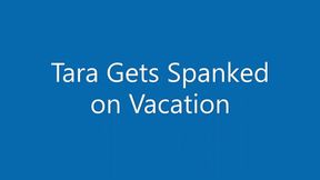 Tara Spanked on Vacation