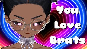 You Love Brats