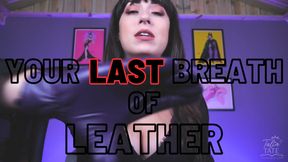 Your Last Breath of Leather