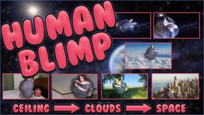 Human Blimp - Floating To My Ceiling, Out The Window, Above The City, Into The Clouds, and Out To Space