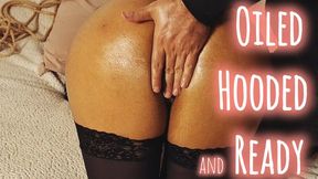 Oiled, Hooded, and Ready (part II) | 4k | mobile