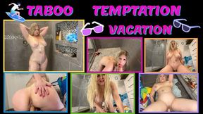 TABOO SHOWER TEMPTATION VACATION - 4K