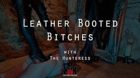 Leather Booted Bitches with The Hunteress