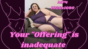 SSBBW Rachel is Not Impressed with Your "Offering" SPH MP4 1920x1080