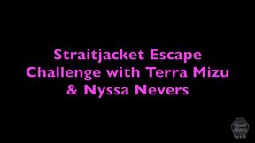 STRAITJACKET ESCAPE CHALLENGE WITH TERRA MIZU & NYSSA NEVERS