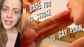 I Dare You To Stroke To Gay Porn