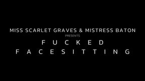 FUCKED FACESITTING with Mistress Baton