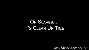 Oh Slaves... It's Clean Up Time